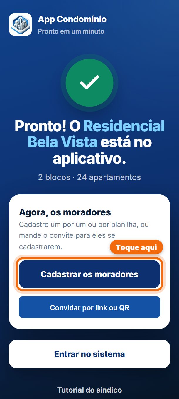 Passo 5: Pronto: o condomínio está no aplicativo. Agora, cadastre os moradores (veja mais abaixo).