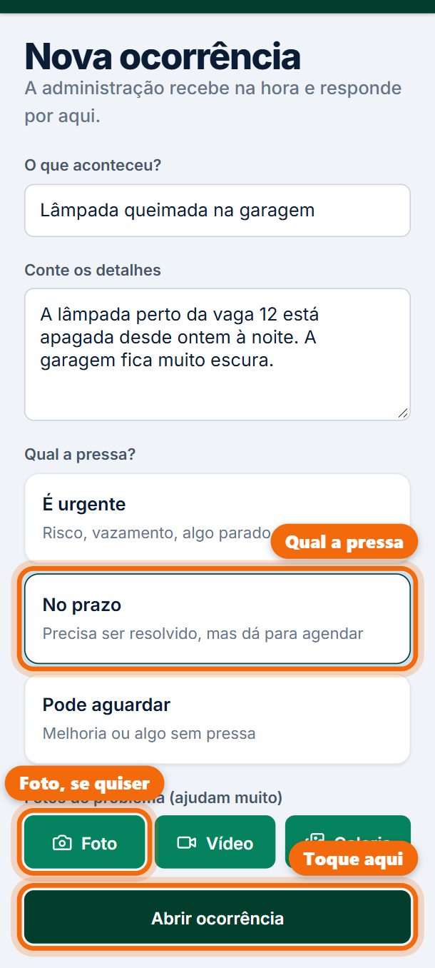 Passo 4: Diga a pressa e, se quiser, junte uma foto ou um vídeo. Toque em Abrir ocorrência.
