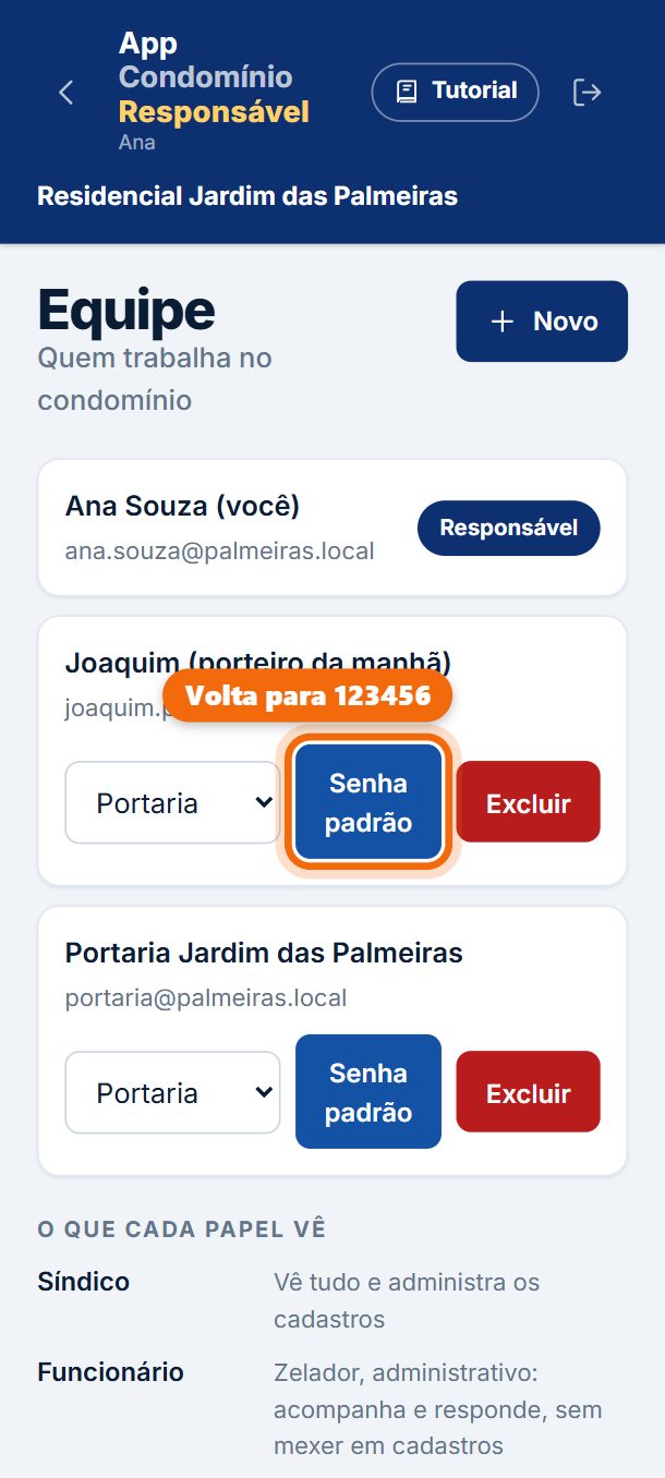 Passo 3: Pronto: a portaria entra com esse e-mail e a senha 123456. Se alguém da equipe esquecer a senha, toque em Senha padrão: ela volta para 123456.