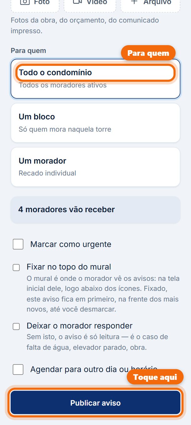 Passo 4: Escolha para quem: todo o condomínio, um bloco ou um morador. Desça e toque em Publicar aviso.